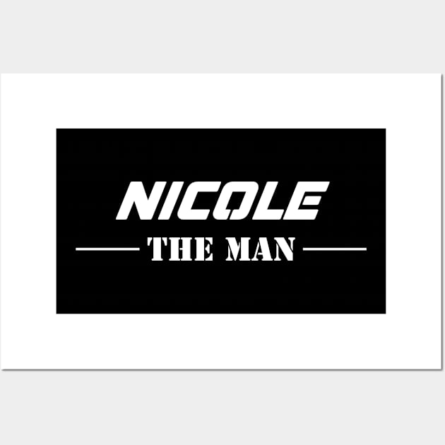 Nicole The Man | Team Nicole | Nicole Surname Wall Art by Carbon